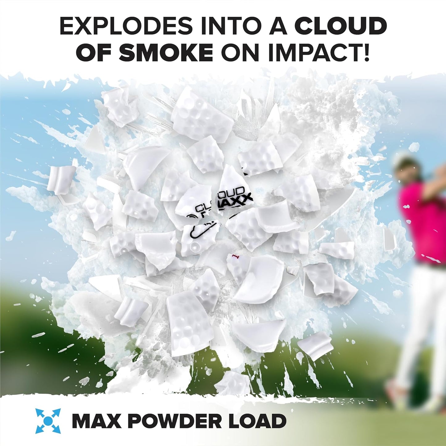 Golf ball exploding into a white cloud with "CloudMax" logo. Golfer in background. Text: "Explodes Into a Cloud of Smoke on Impact!" and "Max Powder Load".